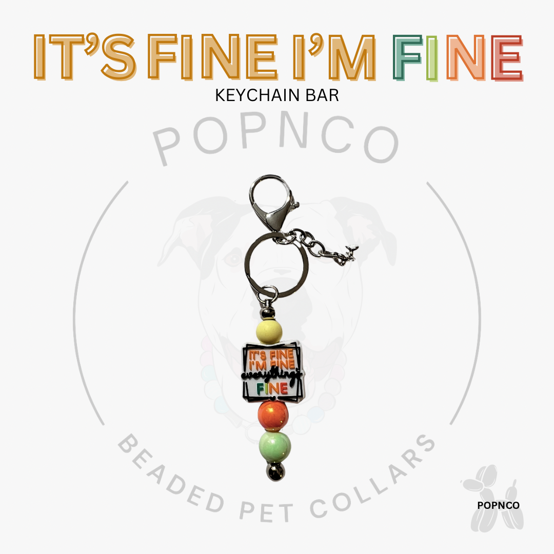 Keychain Bar - IT’S FINE I’M FINE