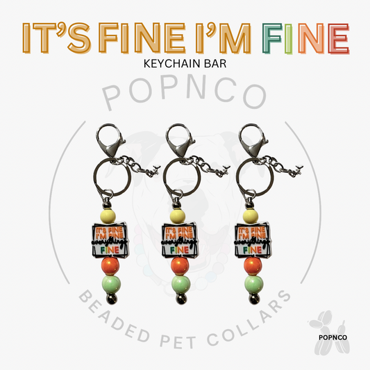 Keychain Bar - IT’S FINE I’M FINE