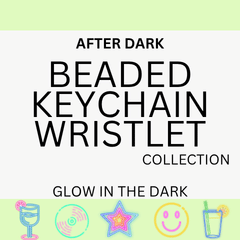 KEYCHAIN WRISTLET | After Dark Collection: Glow in the Dark
