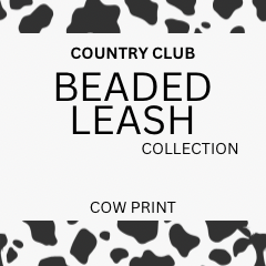 A graphic banner for the 'Country Club Beaded Leash Collection' featuring a black and white cow print pattern at the top and bottom borders, with the text 'COW PRINT' below the collection title.